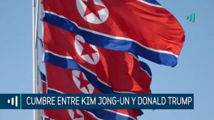 Qué esperar de la cumbre Kim-Trump