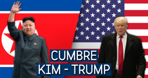 Especial Corea del Norte: Cumbre KIM - TRUMP