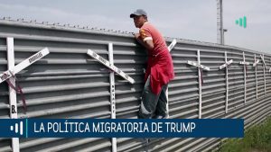 El Mundo por Delante: la política migratoria de Donald Trump