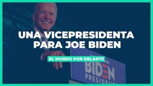 [VIDEO] El Mundo por Delante: 'vicepresidentas' de Joe Biden