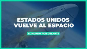 [VIDEO] SpaceX llevará a astronautas de Estados Unidos al espacio