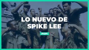 Spike Lee acomoda sus estrenos a la pandemia