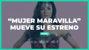 Una vez más se posterga el estreno de Wonder Woman 1984