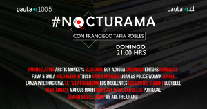 #NOCTURAMA: el nuevo programa de PAUTA100.5 que da un nuevo aire al pop rock