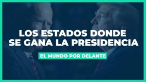 [VIDEO] El Mundo por Delante - Estados clave