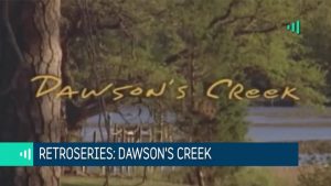 Retroseries: vuelta a Dawson's Creek