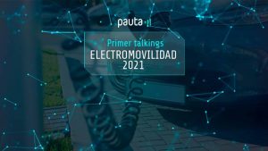 Talking de Electromovilidad PAUTA 2021: Transporte