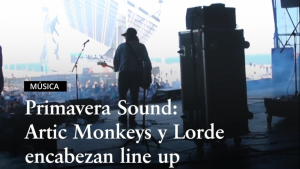 Primavera Sound: Artic Monkeys y Lorde encabeza el line up