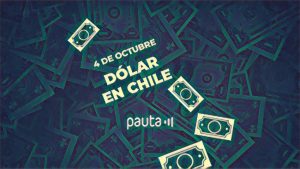 Precio del dólar en Chile: ¿A cuánto está el tipo de cambio hoy 4 de octubre?