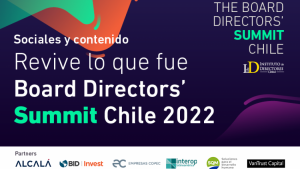 Revive lo que fue Board Directors Summit Chile 2022