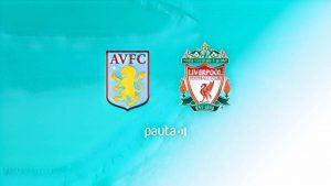 Aston Villa vs Liverpool: formaciones, horario del partido y canal para la Premier League