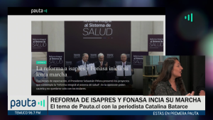 Primera Pauta | La reforma a isapres y Fonasa inicia su lenta marcha