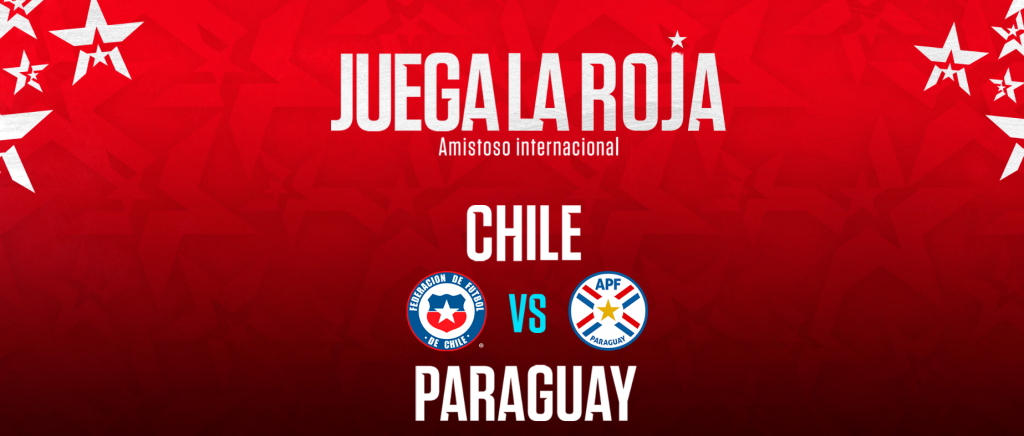 Ya están disponibles las entradas para ver a Chile vs. Paraguay por amistoso internacional