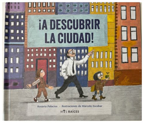 ¡A descubrir la ciudad! un cuento infantil que aborda la relación de NNA y la ciudad