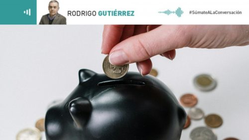 Columna de Rodrigo Gutiérrez: "Ahorro obligatorio y ahorro voluntario: promoviendo una cultura de ahorro con sentido"