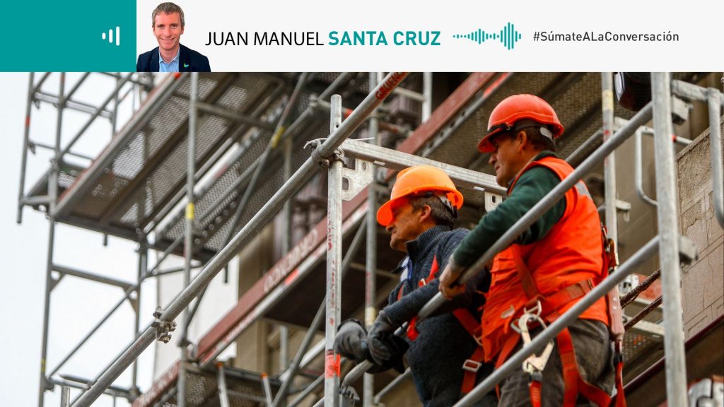 Columna de Juan Manuel Santa Cruz: "Trabajo primero: la prioridad del próximo gobierno"