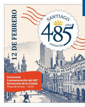 Santiago cumple 485 años: guía de panoramas y celebraciones en la capital