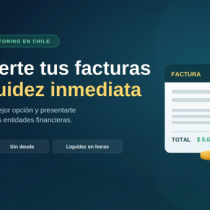 Las mejores opciones para conseguir factoring en Chile en 2026